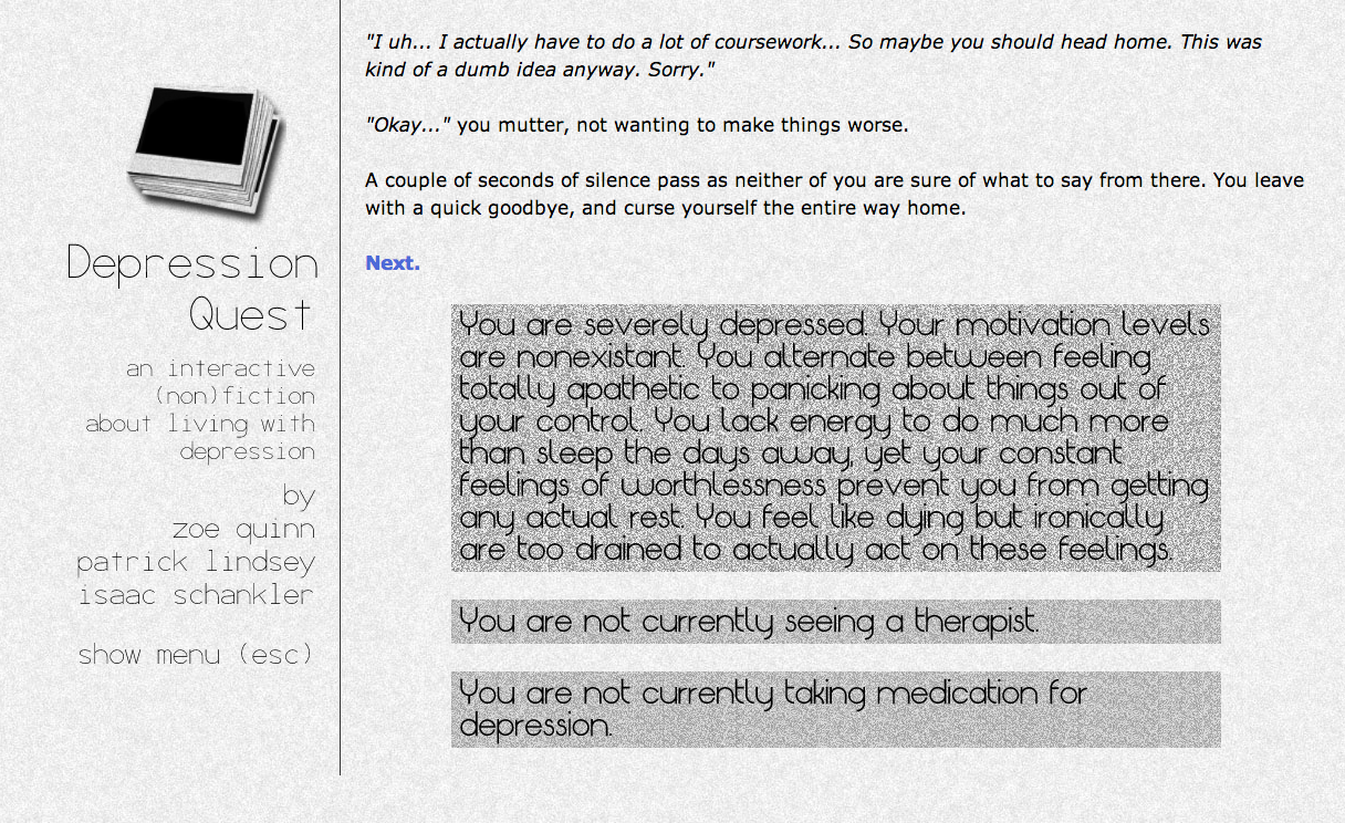 Depression Quest, Zoe Quinn's much maligned critical darling.