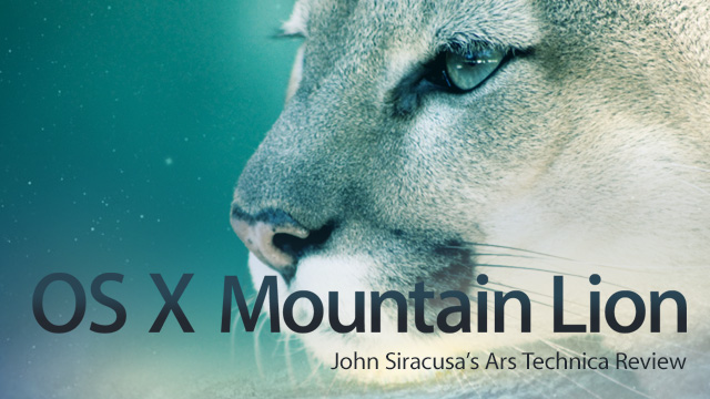 OS X 10.8 Mountain Lion: the Ars Technica review