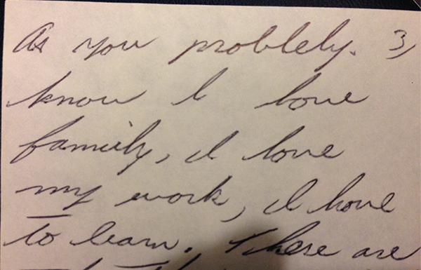 A note from my dad that I kept—you know it’s authentic by his ability to make you feel loved, and by the typo.