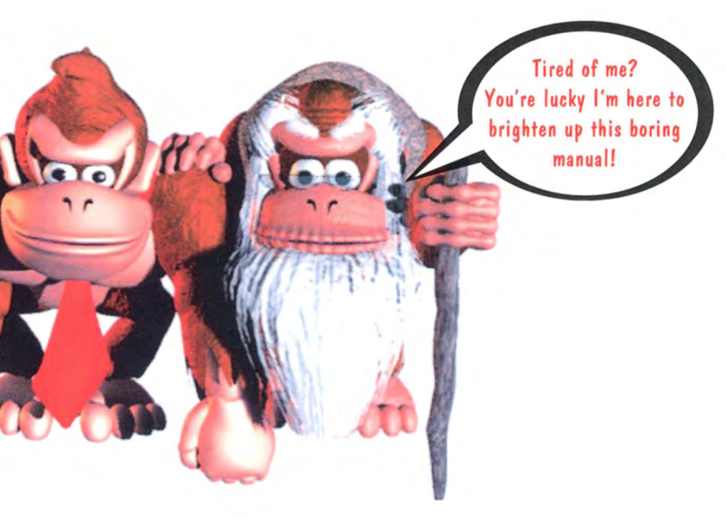 Cranky Kong pops up a lot in the Donkey Kong Country manual to tell you how bad everything is.