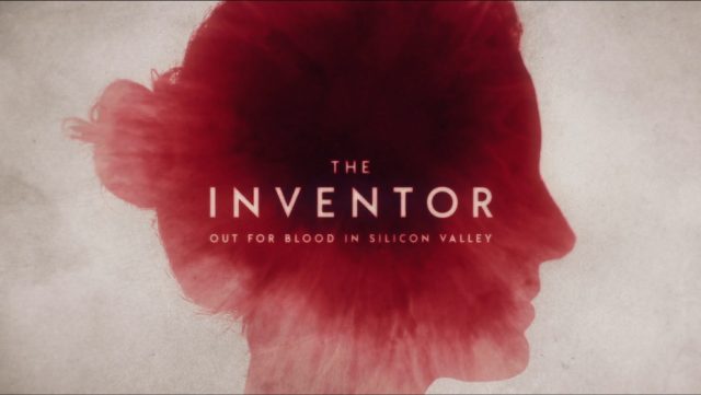 The inventor out for blood best sale in silicon valley online free