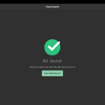 Once the user account has been successfully created, your setup experience is officially over.