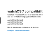 watchOS 7 requires both an iOS 14-capable iPhone and an Apple Watch of Series 3 or later.