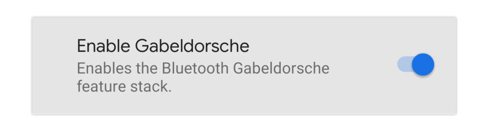 The "Gabeldorsche" Bluetooth stack in the Android 11 developer options. This is all we have. There is no documentation or explanation of what this is. 