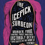 Ghoulish book cover for The Icepick Surgeon.