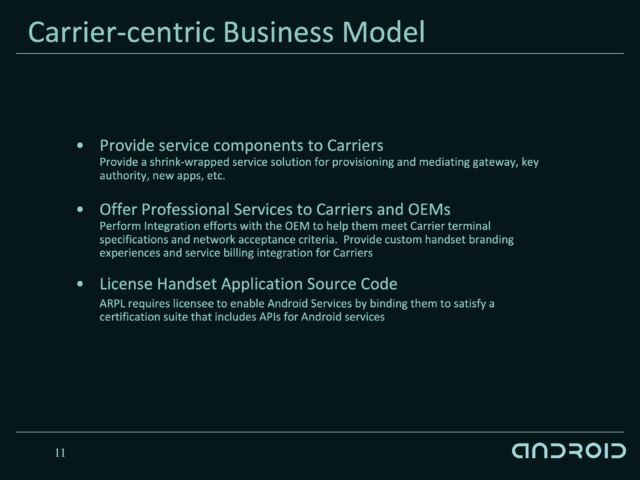 Slide 11 laid out the path to profits, based on services that carriers would license from Android.