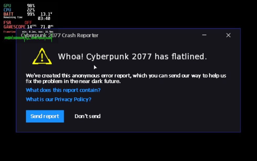 I've seen this <em>Cyberpunk 2077</em> error message many times on the Steam Deck. (Reminder: the numbers at the top-left are an optional toggle on the Steam Deck, and they have nothing to do with the crash.)