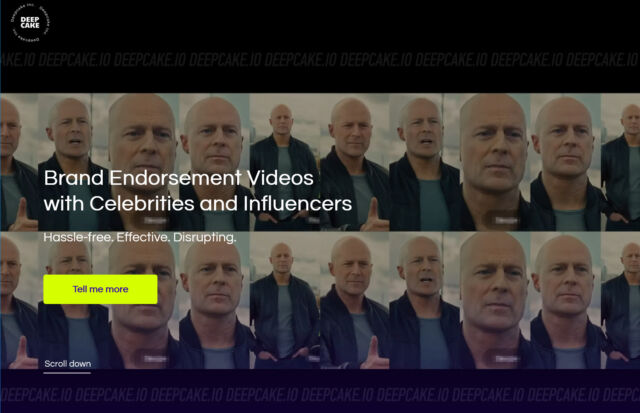 Deepcake'nin web sitesinde Bruce Willis, pazarlama materyallerinde öne çıkıyor.  Ancak Willis'in menajeri, "Lütfen Bruce'un bu Deepcake şirketi ile hiçbir ortaklığı veya anlaşması olmadığını bilin."