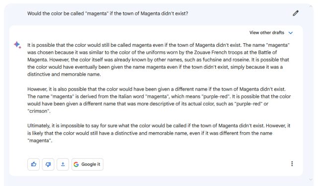 Google Bard's answer to the question: "Would the color be called 'magenta' if the town of Magenta didn't exist?" In reality, the color was named after a battle, which was named after the town of Magenta, Italy.