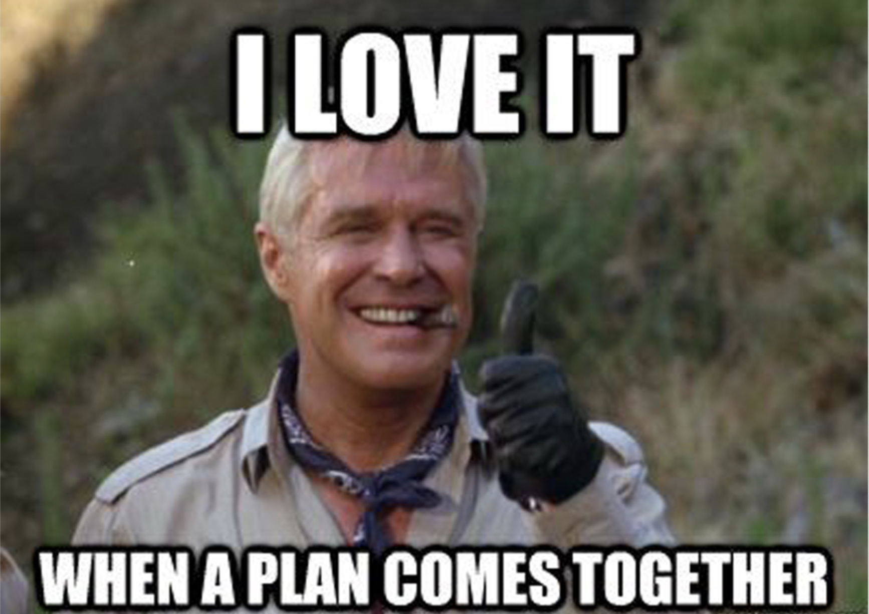 Screenshot of Hannibal from "The A-Team" and his catchphrase