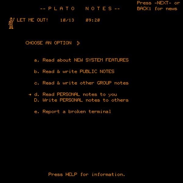 PLATO’s “NOTES” application, a descendant of Discuss. Instant messaging also first appeared on PLATO.